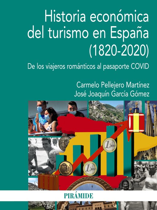 Title details for Historia económica del turismo en España (1820-2020) by Carmelo Pellejero Martínez - Available